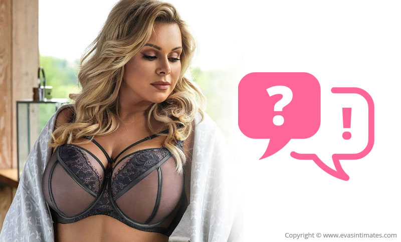 Big Cup Bras - Advice and Frequently Asked Questions